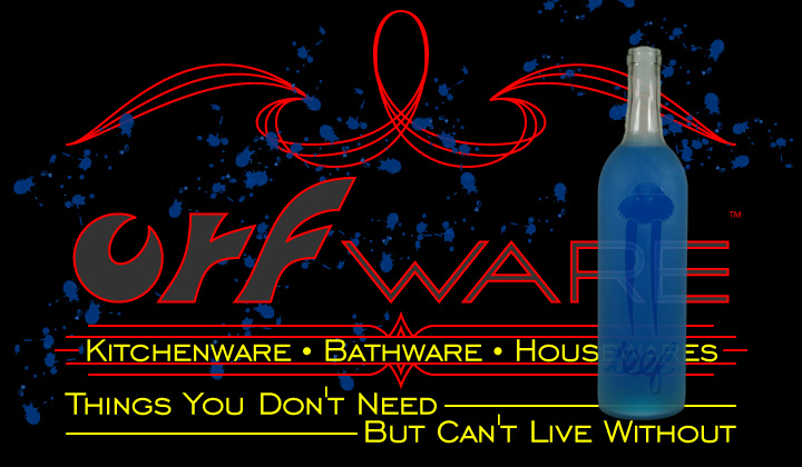 Urfware: kitchenware, bathware, housewares. Things you don't need, but can't live without.